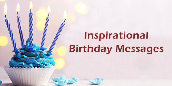 Inspirational Birthday Messages